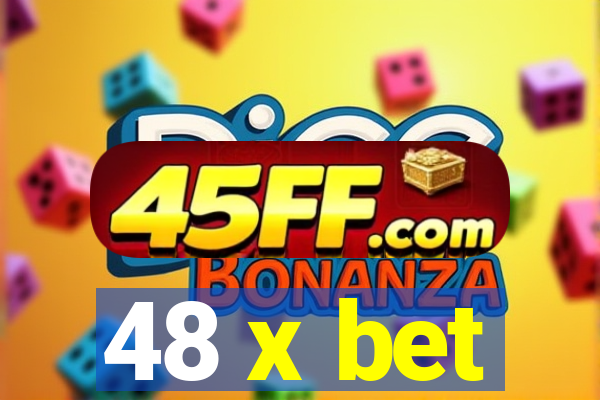 48 x bet